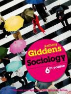 Sociology di Anthony Giddens edito da John Wiley And Sons Ltd