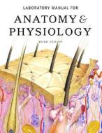 Anatomy And Physiology di Elaine N. Marieb, Katja Hoehn edito da Pearson Education (us)