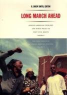 Long March Ahead di Smith edito da Duke University Press