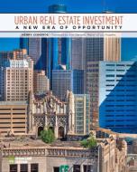 Urban Real Estate Investment di Henry G. Cisneros edito da Urban Land Institute,U.S.