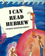 I Can Read Hebrew: Review, Practice, and Game Book di Ruby G. Strauss edito da BEHRMAN HOUSE PUBL