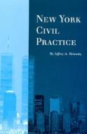 New York Civil Practice di Jeffrey A. Helewitz, Jd LLM Helewitz Jeffrey a. edito da Prentice Hall