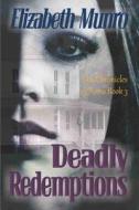 Deadly Redemptions: The Chronicles of Anna di Elizabeth Munro edito da Blue Swell