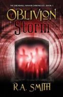 Oblivion Storm di R. a. Smith edito da Xchyler Publishing