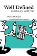 Well Defined: Vocabulary in Rhyme di Michael Salinger edito da Red Giant Books