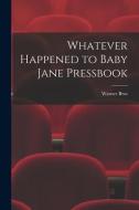 Whatever Happened to Baby Jane Pressbook edito da LIGHTNING SOURCE INC