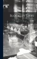 Blockley Days di A. A. Bliss edito da LEGARE STREET PR