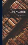 Rose Mather di Mary Jane Holmes edito da LEGARE STREET PR