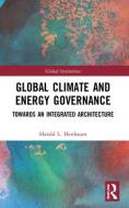 Global Climate And Energy Governance di Harald L. Heubaum edito da Taylor & Francis Ltd