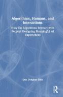 Algorithms, Humans, And Interactions di Don Donghee Shin edito da Taylor & Francis Ltd