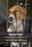 Carceral Logics edito da Cambridge University Press