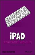 iPad Portable Genius di Paul Mcfedries edito da WILEY