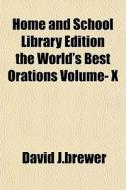 Home And School Library Edition The Worl di David J.brewer edito da General Books
