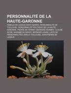 Personnalit De La Haute-garonne: Michel di Livres Groupe edito da Books LLC, Wiki Series