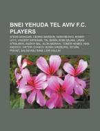 Bnei Yehuda Tel Aviv F.c. Players: Haim di Books Llc edito da Books LLC, Wiki Series