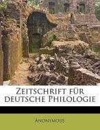 Zeitschrift F R Deutsche Philologie di Anonymous edito da Lightning Source Uk Ltd