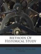 Methods of Historical Study edito da Nabu Press