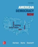 American Democracy Now with Connect Plus Access Card di Brigid Harrison, Jean Harris, Michelle Deardorff edito da McGraw-Hill Humanities/Social Sciences/Langua