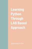 Learning Python Through LAB Based Approach di Abhinandan H. Patil edito da Lulu.com