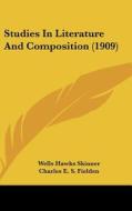 Studies in Literature and Composition (1909) di Wells Hawks Skinner edito da Kessinger Publishing