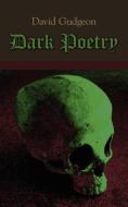 Dark Poetry di David Gudgeon edito da iUniverse