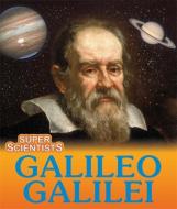 Super Scientists: Galileo Galilei di Sarah Ridley edito da Hachette Children's Group