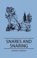 Snares and Snaring di Raymond Thompson edito da Read Books