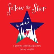Follow the Star: A Christmas Pop-Up Journey di Andy Mansfield edito da Chronicle Books