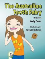 The Australian Tooth Fairy di Holly Dean edito da Trafford Publishing