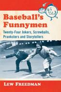 Baseball's Funnymen di Lew Freedman edito da McFarland