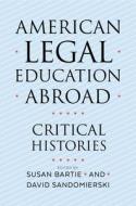 American Legal Education Abroad edito da New York University Press