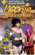 Moonie Goes to War di MR Nicola Cuti edito da Createspace