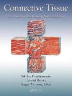 Connective Tissue di Nikolay Petrovich Omelyanenko edito da CRC Press