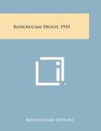 Rosicrucian Digest, 1935 di Rosicrucian Editors edito da Literary Licensing, LLC
