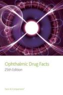 Ophthalmic Drug Facts di Jimmy D. Bartlett edito da Lippincott Williams And Wilkins