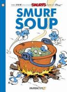 Smurfs #13: Smurf Soup, The di Yvan Delporte edito da Papercutz