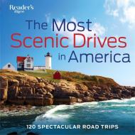 The Most Scenic Drives in America, Newly Revised and Updated: 120 Spectacular Road Trips di Editors Of Reader'S Digest edito da READERS DIGEST