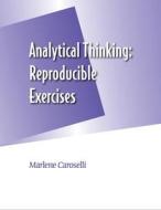 Analytical Thinking: Reproducible Exercises di Marlene Caroselli edito da HRD Press