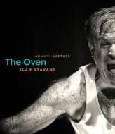 The Oven di Ilan Stavans edito da University of Massachusetts Press