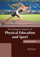 Psychological Aspects of Physical Education and Sport edito da SYRAWOOD PUB HOUSE