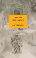 Free Day di Ines Cagnati edito da The New York Review of Books, Inc