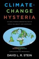 Climate-Change Hysteria di David L. R. Stein edito da Page Publishing Inc