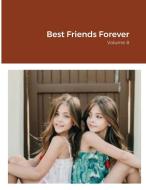 Best Friends Forever di William J. Smith edito da LULU PR