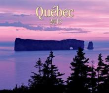 Quebec 2015 di Firefly Books edito da Firefly Books