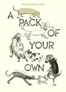 A Pack Of Your Own di Maria Nilsson Thore edito da Pushkin Children's Books