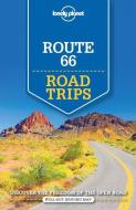 Route 66 Road Trips di Lonely Planet, Andrew Bender, Cristian Bonetto, Christopher Pitts, Ryan Ver Berkmoes, Karla Zimmerman, Hugh McNaughtan, Mark Johanson edito da Lonely Planet