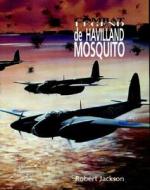 De Havilland Mosquito di Robert Jackson edito da The Crowood Press Ltd