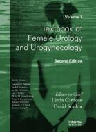 Textbook Of Female Urology And Urogynecology edito da Informa Healthcare