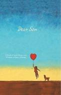 Dear Son: A Book of Love, Hope, and Wisdom to Last a Lifetime di Wendy L. Gardner edito da SPRUCE