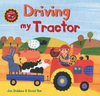 Driving My Tractor W/CD di Jan Dobbins edito da Barefoot Books